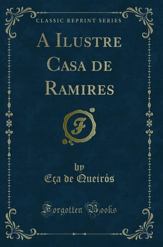 A Ilustre Casa de Ramires (Classic Reprint)