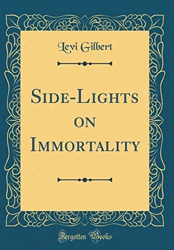Side-Lights on Immortality (Classic Reprint)