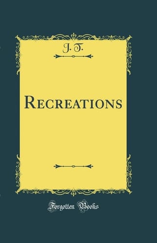Recreations (Classic Reprint)