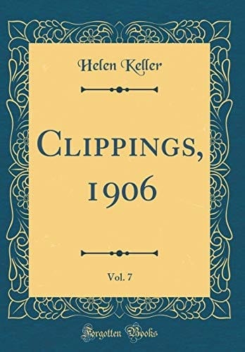 Clippings, 1906, Vol. 7 (Classic Reprint)