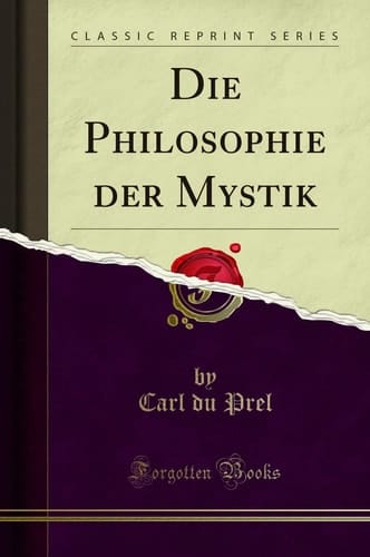 Die Philosophie Der Mystik (Classic Reprint)