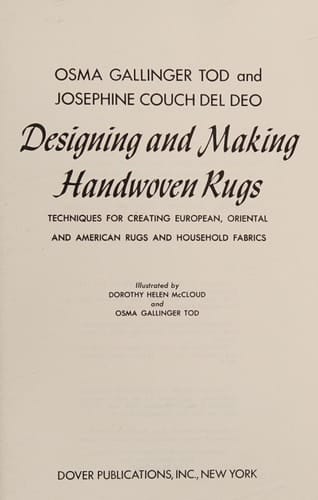 Designing and Making Handwoven Rugs Techniques for Creating European, Oriental, and American Rugs, and Household Fabrics