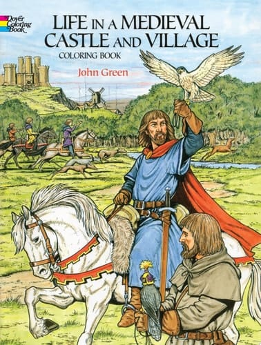 Life in a Medieval Castle and Village Coloring Book
