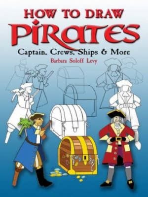How To Draw Pirates Captains Crews Ships More