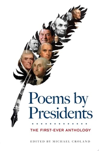 Poems by Presidents: The First-Ever Anthology