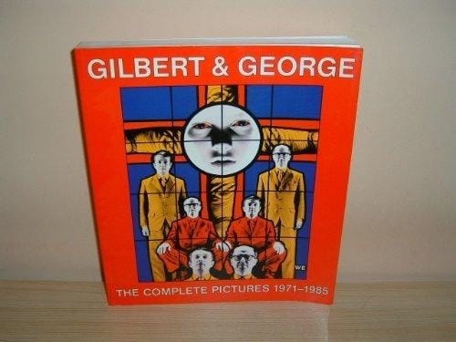 Gilbert & George The Complete Pictures 1971-1985