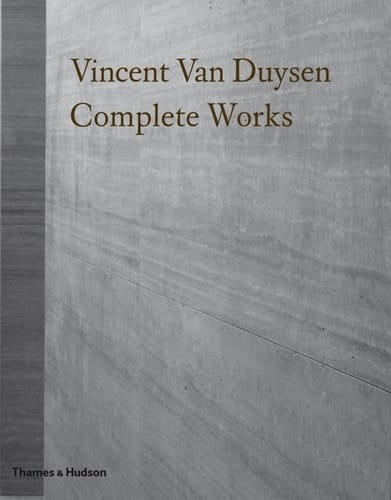Vincent Van Duysen: Complete Works