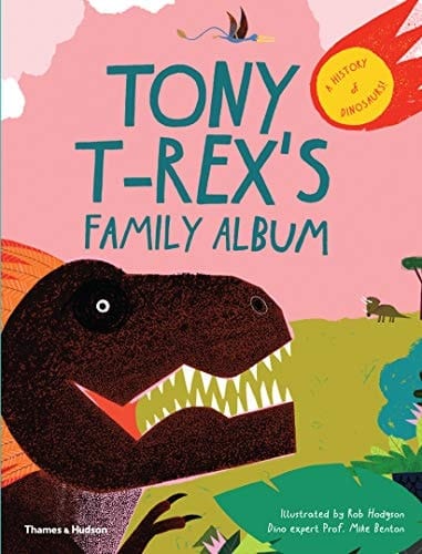 Tony T-Rex's Family Album A dinosaur family history