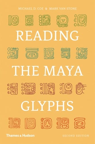 Reading the Maya Glyphs (Second Edition)