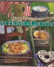 Mary Emmerling's at Home in the Country Recipes and Menus for a Year of Entertaining