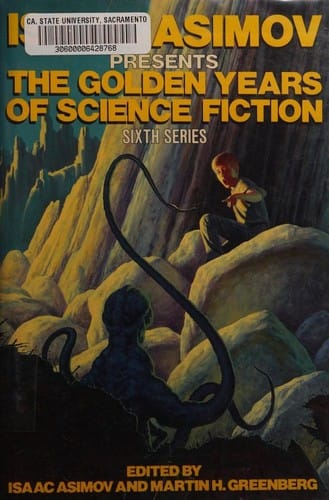 Isaac Asimov Presents the Golden Years of Science Fiction, Sixth Series