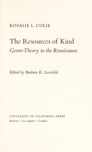 The Resources of Kind: Genre-Theory in the Renaissance (Una's Lectures, 1)