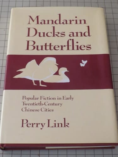 Mandarin Ducks and Butterflies Popular Fiction in Early Twentieth-century Chinese Cities