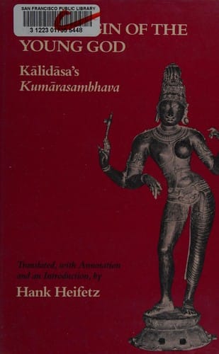 The Origin of the Young God: Kalidasas Kumarasambhava