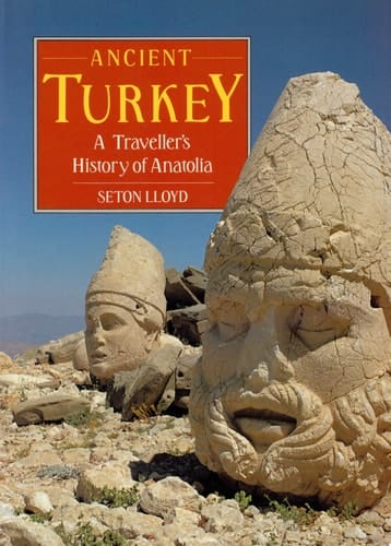 Ancient Turkey A Traveller's History of Anatolia