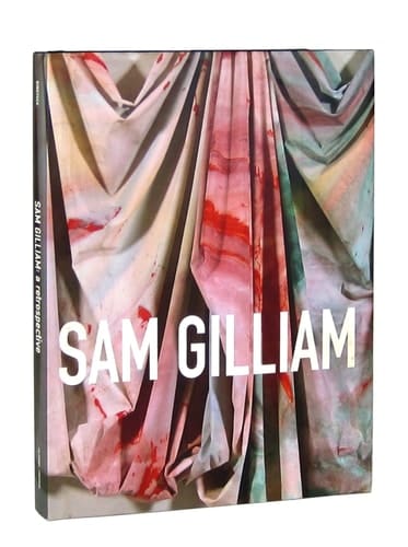 Sam Gilliam A Retrospective