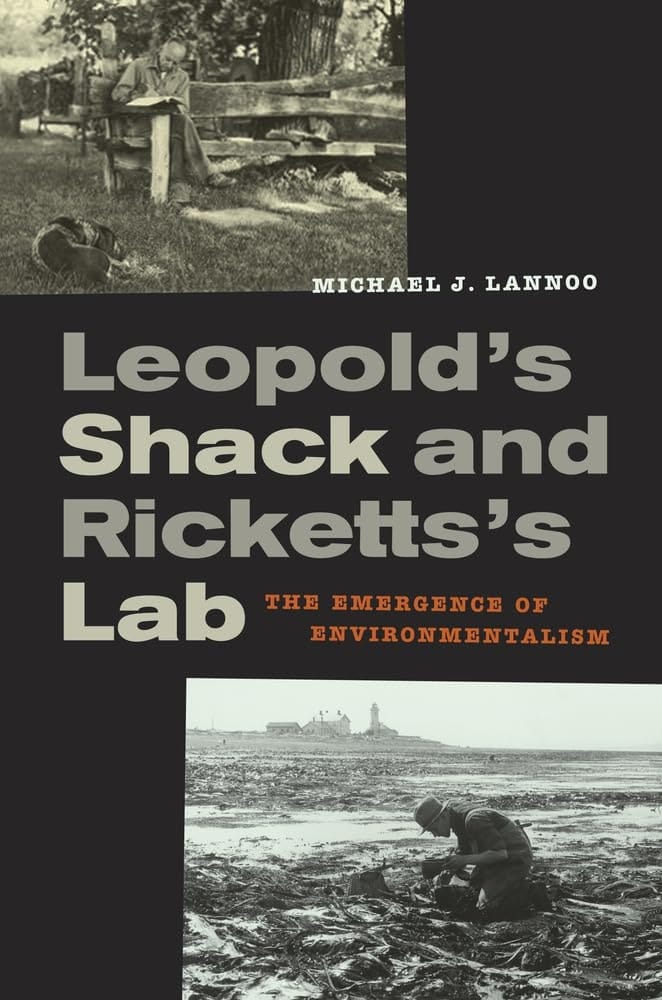 Leopold’s Shack and Ricketts’s Lab The Emergence of Environmentalism