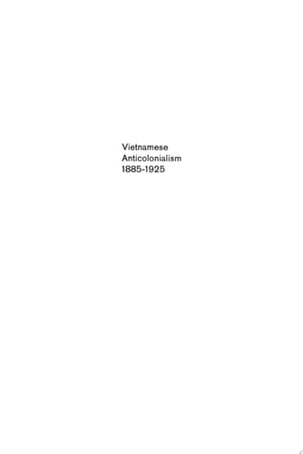Vietnamese Anticolonialism 1885-1925
