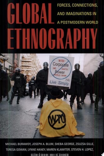 Global Ethnography Forces, Connections, and Imaginations in a Postmodern World