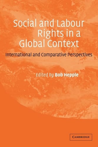 Social and Labour Rights in a Global Context International and Comparative Perspectives