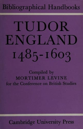Tudor England 1485–1603 (Conference on British Studies Bibliographical Handbooks)