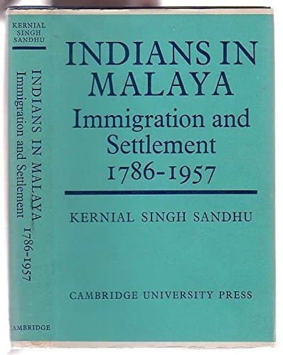 Indians in Malaya Some Aspects of their Immigration and Settlement (1786-1957)