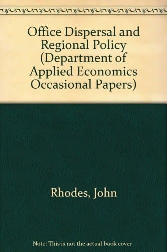 Office Dispersal and Regional Policy (Department of Applied Economics Occasional Papers)