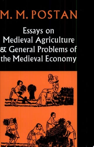 Essays on Medieval Agriculture and General Problems of the Medieval Economy