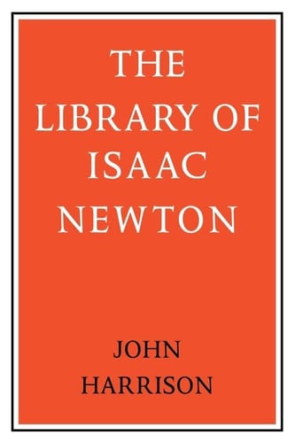 The Library of Isaac Newton