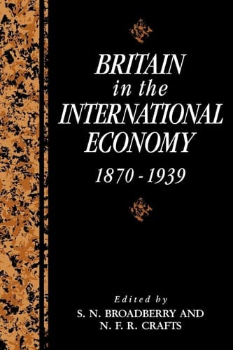 Britain in the International Economy, 1870-1939