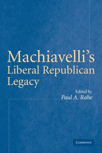 Machiavelli's Liberal Republican Legacy