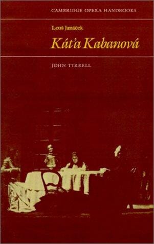 Leos Janácek: Kát'a Kabanová (Cambridge Opera Handbooks)