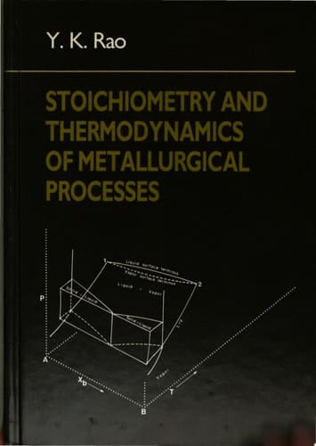 Stoichiometry and Thermodynamics of Metallurgical Processes