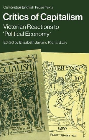 Critics of Capitalism Victorian Reactions to 'Political Economy'