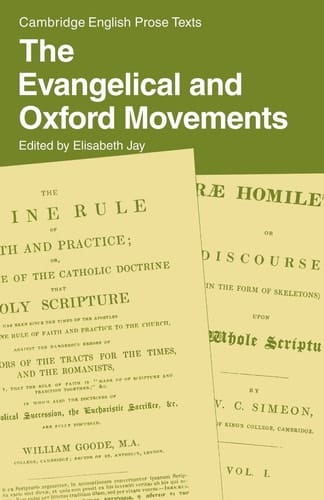 The Evangelical and Oxford Movements (Cambridge English Prose Texts)