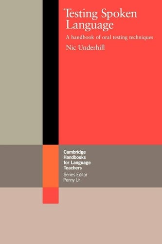 Testing Spoken Language A Handbook of Oral Testing Techniques