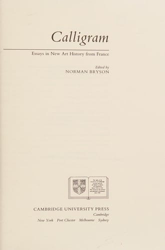 Calligram: Essays in New Art History from France (Cambridge Studies in New Art History and Criticism)
