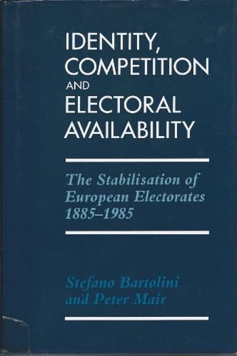 Identity, Competition and Electoral Availability The Stabilisation of European Electorates 1885-1985