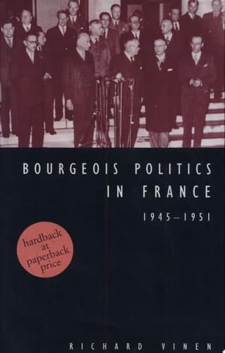 Bourgeois Politics in France, 1945-1951