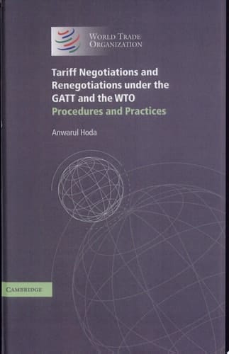 Tariff Negotiations and Renegotiations Under the GATT and the WTO Procedures and Practices