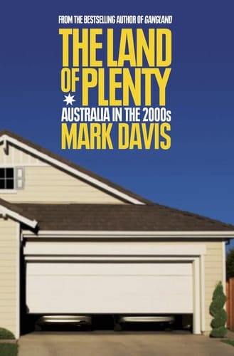 The Land of Plenty Australia in the 2000s