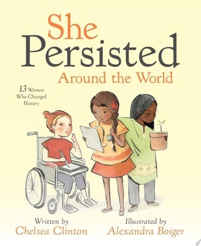 She Persisted Around the World 13 Women Who Changed History