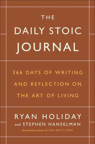 The Daily Stoic Journal 366 Days of Writing and Reflection on the Art of Living