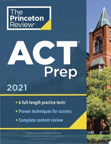 Princeton Review ACT Prep, 2021 6 Practice Tests + Content Review + Strategies