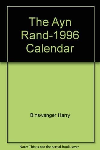 The Ayn Rand Desk Calendar 1996