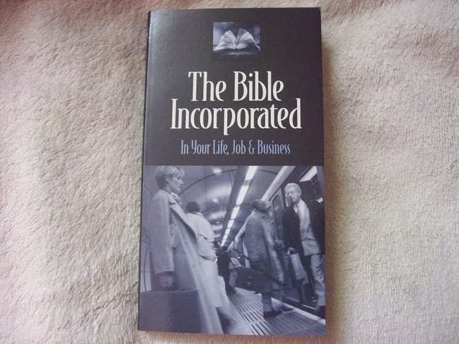 The Bible Incorporated In Your Life, Job and Business