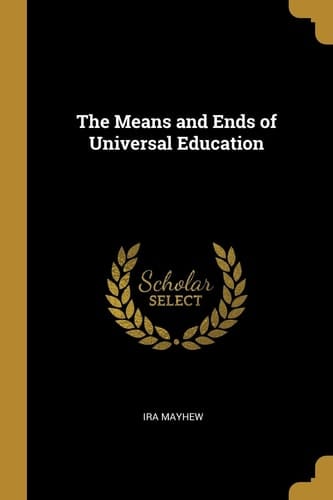 The Means and Ends of Universal Education