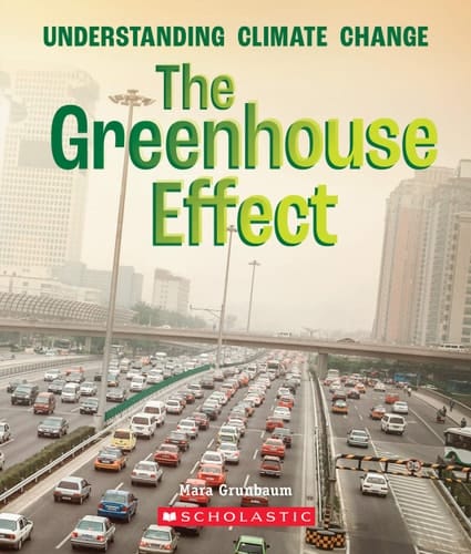 The Greenhouse Effect (a True Book: Understanding Climate Change) (Library Edition)