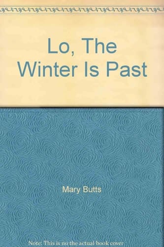 Lo, the Winter Is Past