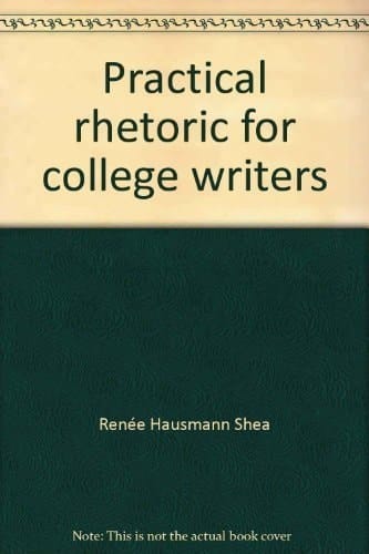 Practical Rhetoric for College Writers